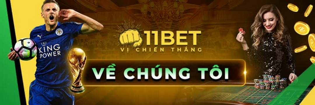 Giới thiệu các thông tin cơ bản về nhà cái 11Bet